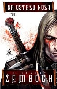 Na ostrzu noża. Tom 1 - Horror, fantastyka grozy - miniaturka - grafika 1