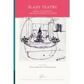 Nauka - Ślady Teatru Księga Ofiarowana Joannie Walaszek Praca zbiorowa - miniaturka - grafika 1