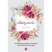 Religia i religioznawstwo - Wdzięczność. Jak dziękowanie Bogu za wszystko może odmienić nasze życie - miniaturka - grafika 1