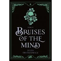 Bruises of the Mind. Bruises of the Heart. Tom 2 - Literatura obyczajowa - miniaturka - grafika 1