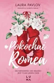 Romanse - Pokochać Romea - Laura Pavlov - miniaturka - grafika 1