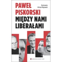 Czerwone i Czarne Między nami liberałami - Paweł Piskorski