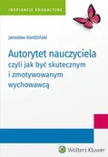 E-booki - prawo - Autorytet nauczyciela czyli jak być skutecznym i zmotywowanym wychowawcą - miniaturka - grafika 1