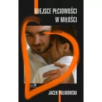 Miejsce płciowości w miłości - Wysyłka od 3,99 - Rozrywka i humor - miniaturka - grafika 1