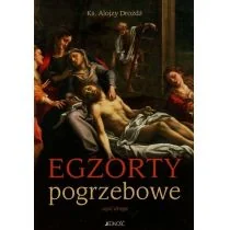 Egzorty pogrzebowe Część druga - Alojzy Drożdż - Książki religijne obcojęzyczne - miniaturka - grafika 2