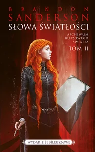 Słowa światłości. Archiwum burzowego światła. Tom 2. Wydanie jubileuszowe. - Horror, fantastyka grozy - miniaturka - grafika 1