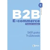 Marketing - B2B E-commerce. Podręcznik menedżera - miniaturka - grafika 1