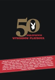 50 najlepszych wywiadów PLAYBOYA - Wywiady - miniaturka - grafika 1