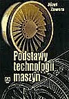 Podstawy technologii maszyn - Podręczniki dla szkół zawodowych - miniaturka - grafika 1