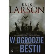 Powieści - Sonia Draga W ogrodzie bestii Erick Larson 9788375089844 - miniaturka - grafika 1