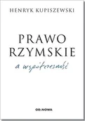 Prawo - od.nowa Prawo rzymskie a współczesność - Henryk Kupiszewski - miniaturka - grafika 1