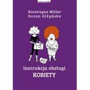 Poradniki psychologiczne - Suzan Giżyńska; Katarzyna Miller Instrukcja obsługi kobiety - miniaturka - grafika 1