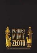 Historia świata - Papirusy Mumie Złoto - miniaturka - grafika 1