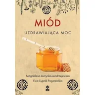 Diety, zdrowe żywienie - Miód. Uzdrawiająca moc - miniaturka - grafika 1