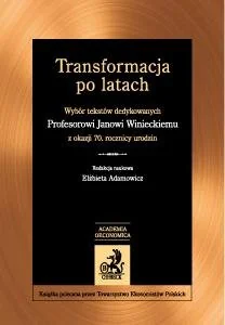 Transformacja po latach. Wybór tekstów dedykowanych Janowi Winieckiemu z okazji 70. rocznicy urodzin - Ekonomia - miniaturka - grafika 1