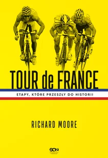 Richard Moore Tour de France Etapy które przeszły do historii e-book) - E-booki - sport - miniaturka - grafika 2