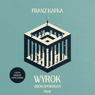 Audiobooki - literatura piękna - Wyrok. Zbiór opowiadań Franz Kafka - miniaturka - grafika 1