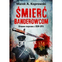 Replika Śmierć banderowcom - Historia świata - miniaturka - grafika 2