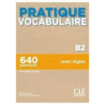 Cle international Pratique vocabulaire B2 + audio online + klucz - Książki do nauki języka francuskiego - miniaturka - grafika 1