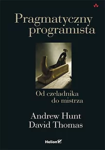 Pragmatyczny programista. Od czeladnika do mistrza - E-booki - biznes i ekonomia - miniaturka - grafika 1