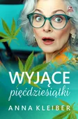 Literatura obyczajowa - Wyjące pięćdziesiątki - Anna Kleiber - miniaturka - grafika 1