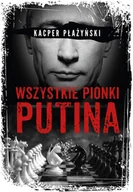 Felietony i reportaże - Wszystkie pionki Putina. Rosyjski lobbing - miniaturka - grafika 1