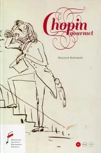 Chopin Gourmet - Wojciech Bońkowski