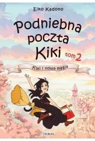 Podniebna poczta Kiki T.2 Kiki i nowa magia - Eiko Kadono - Literatura przygodowa - miniaturka - grafika 1