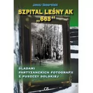 Militaria i wojskowość - Skowroński Janusz Szpital le$263ny AK &quot;665&quot; - miniaturka - grafika 1