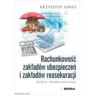 Biznes - Difin Rachunkowość zakładów ubezpieczeń i zakładów reasekuracji. Zarys problematyki Krzysztof Jonas - miniaturka - grafika 1