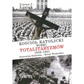Historia Polski - Capital Kościół katolicki wobec totalitaryzmów  1939-1941 Generalna Gubernia - Kresy Wschodnie tom II - Lisiak Ireneusz T. - miniaturka - grafika 1