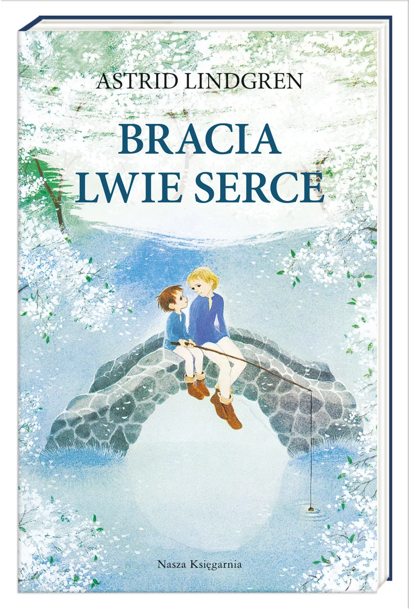 Bracia Lwie Serce Wyd 19 Astrid Lindgren