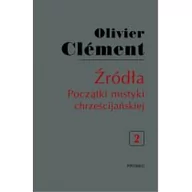 Religia i religioznawstwo - Promic Źródła Początki mistyki chrześcijańskiej Tom 2 - Olivier Clement - miniaturka - grafika 1
