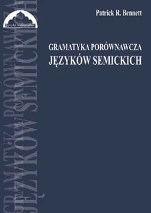 Dialog Patrick R. Bennett Gramatyka porównawcza języków semickich - Pozostałe języki obce - miniaturka - grafika 1
