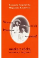Biografie i autobiografie - Matka z córką Rozmowy intymne - miniaturka - grafika 1