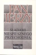 Wywiady - Pan Jerzy. Śladami Niespiesznego Przechodnia - miniaturka - grafika 1