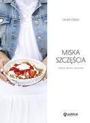 Książki kucharskie - Miska szczęścia. Lokalnie, zdrowo, sezonowo - miniaturka - grafika 1