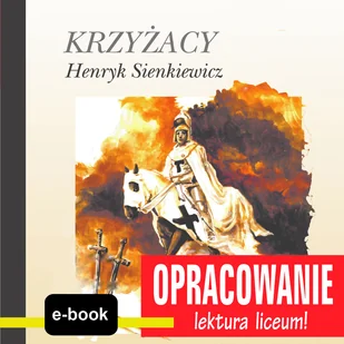 Andrzej I. Kordela, M. Bodych Krzyżacy (Henryk Sienkiewicz) - opracowanie - E-booki - podręczniki - miniaturka - grafika 1