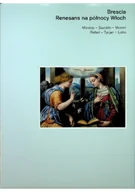 Felietony i reportaże - Brescia renesans na północy Włoch - miniaturka - grafika 1