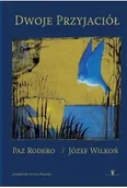 Literatura popularno naukowa dla młodzieży - Dwoje przyjaciół - Józef Wilkoń, Rodero Paz - książka - miniaturka - grafika 1