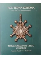Książki o kulturze i sztuce - Pod jedną koroną 300 - lecie unii polsko - saskiej - miniaturka - grafika 1