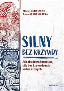 Silny bez krzywdy Nowa - Psychologia - miniaturka - grafika 2