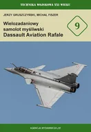 Militaria i wojskowość - Wielozadaniowy samolt myśliwski Dassault Aviation Rafale - Jerzy Gruszczyński, Michał Fiszer - miniaturka - grafika 1
