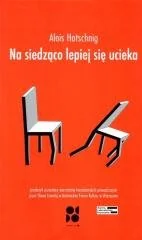 Na siedząco lepiej się ucieka - Poezja - miniaturka - grafika 1