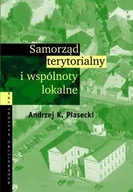 Prawo - Piasecki Andrzej K. Samorząd terytorialny i wspólnoty lokalne  - mamy na stanie, wyślemy natychmiast - miniaturka - grafika 1