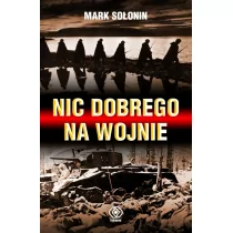 Rebis Nic dobrego na wojnie - Mark Solonin - Historia świata - miniaturka - grafika 1