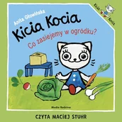 Audiobooki dla dzieci i młodzieży - Kicia Kocia. Co zasiejemy w ogródku? Anita Głowińska - miniaturka - grafika 1