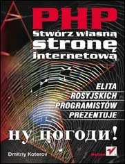 PHP. Stwórz własną stronę internetową - Systemy operacyjne i oprogramowanie - miniaturka - grafika 1
