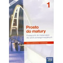 Nowa Era Prosto do Matury Matematyka 1 Podręcznik Zakres podstawowy i rozszerzony - Maciej Antek, Krzysztof Belka, Piotr Grabowski - Podręczniki dla liceum - miniaturka - grafika 1