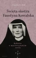 Biografie i autobiografie - WAM Święta siostra Faustyna Kowalska - Dominika Stec - miniaturka - grafika 1